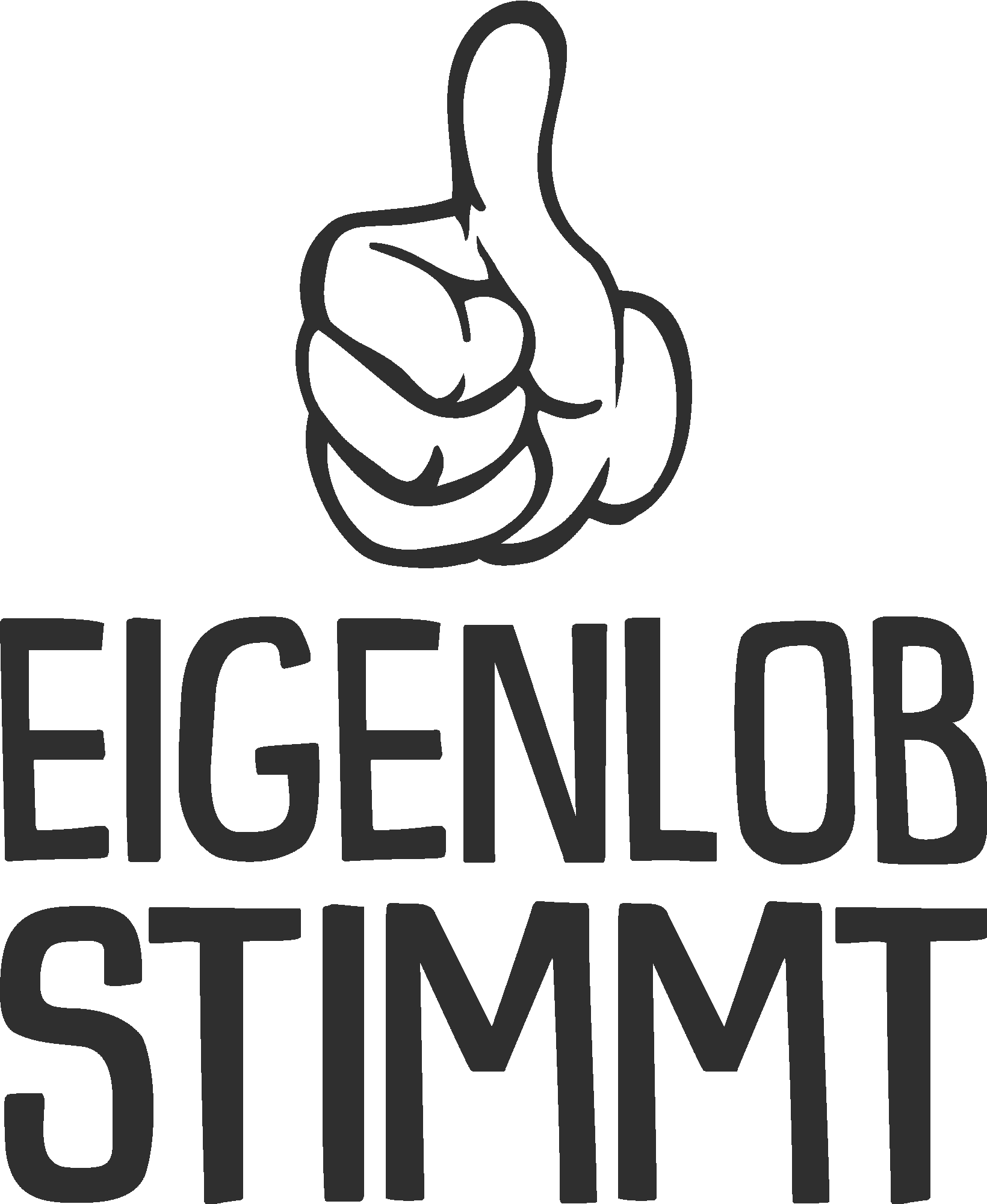 Eigenlob stimmt