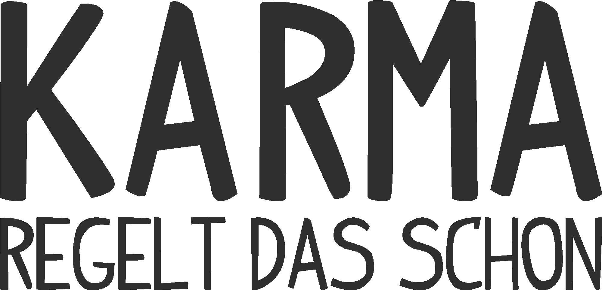 Karma regelt das schon