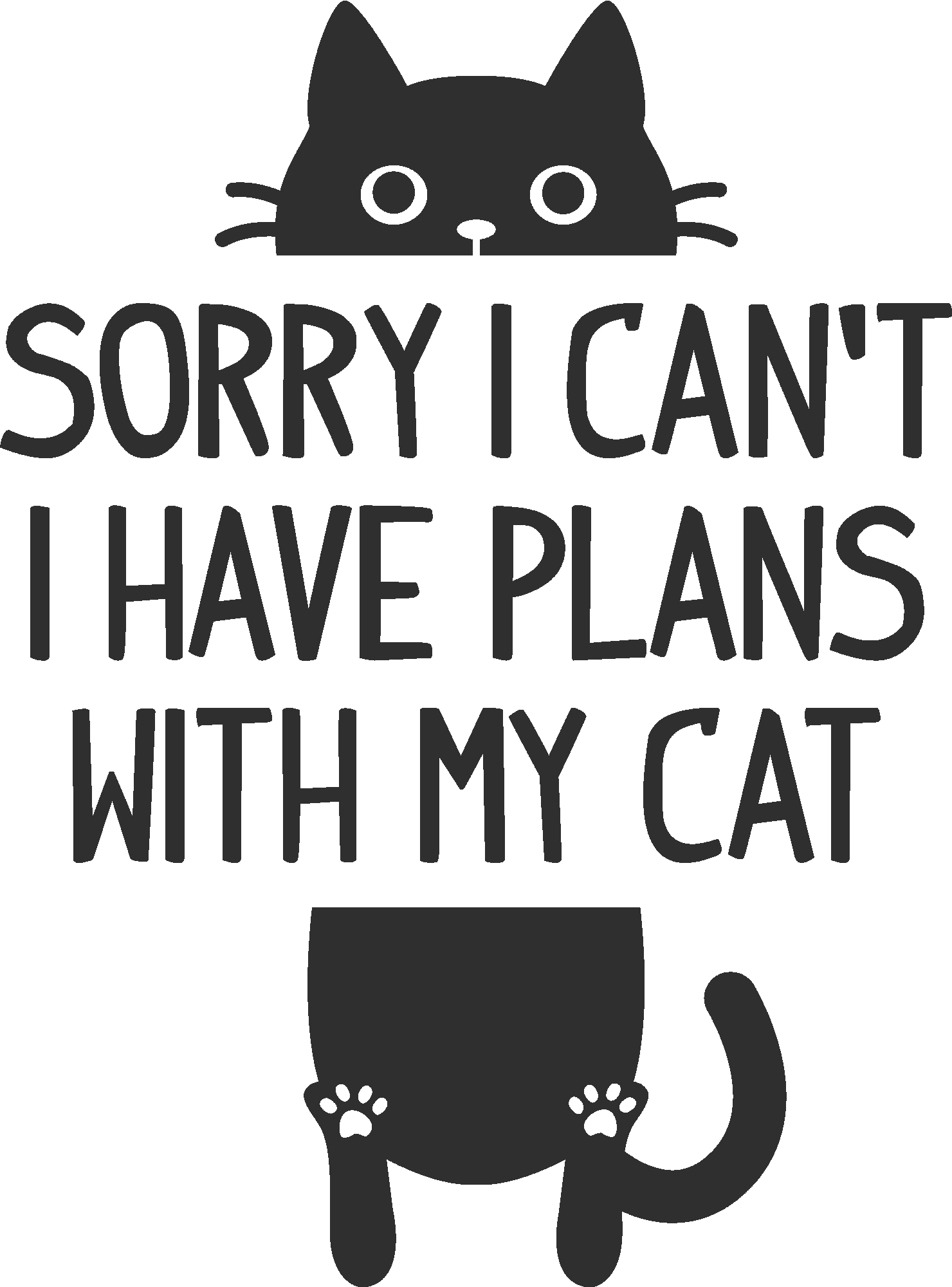 I Have Plans With My Cat