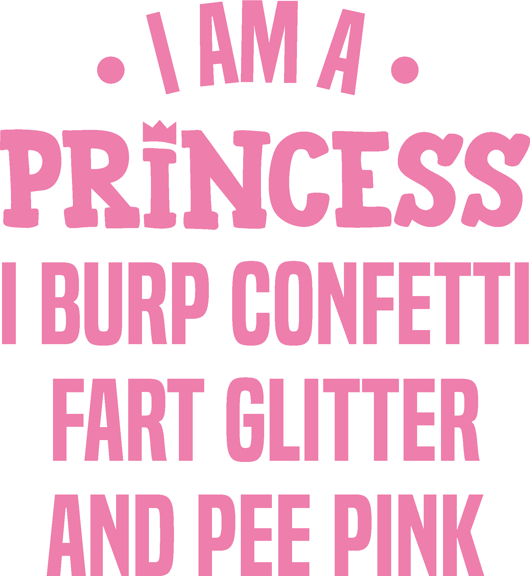 Burp Confetti And Pee Pink Princess