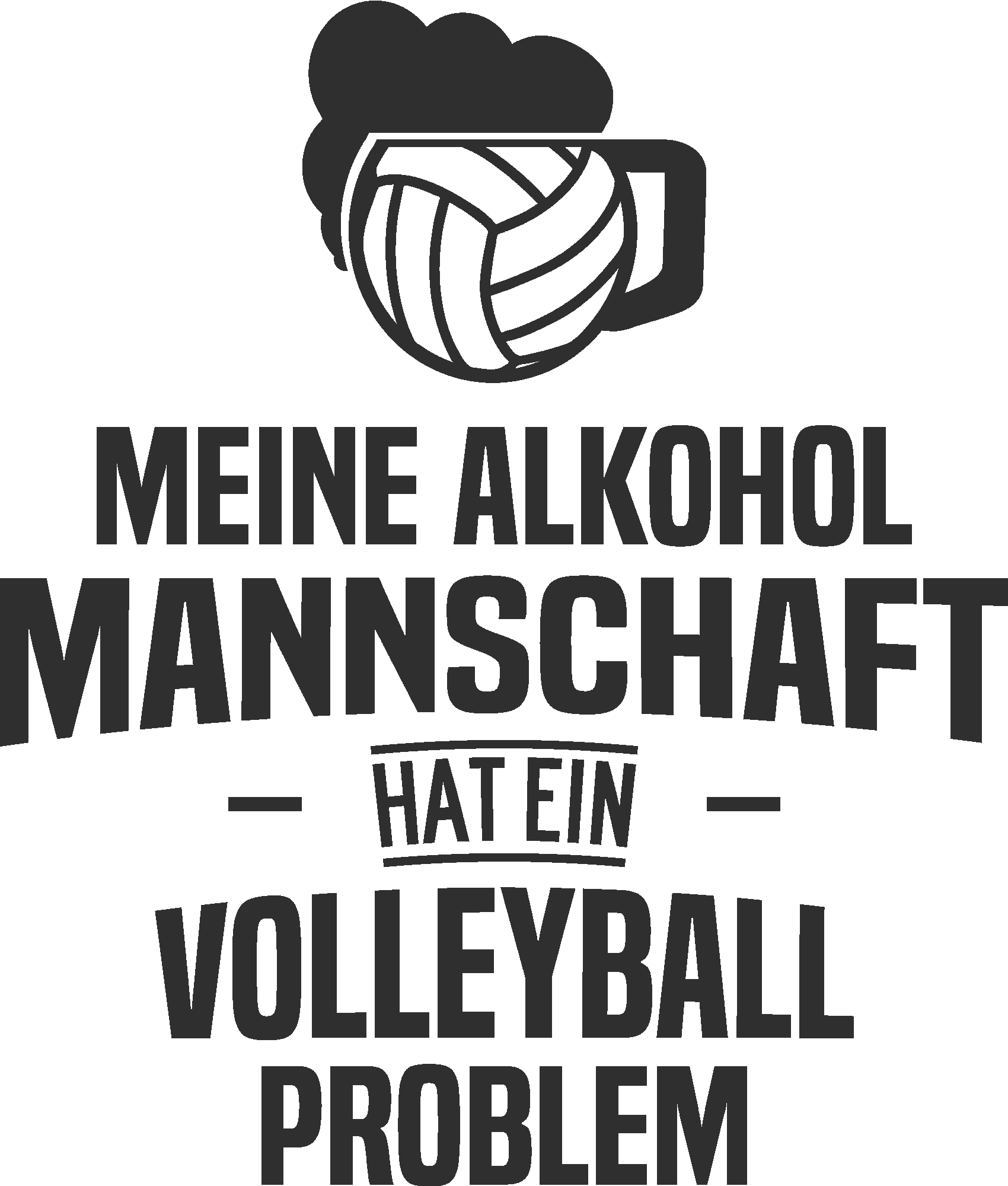 Meine Alkoholmannschaft hat ein Volleyballproblem