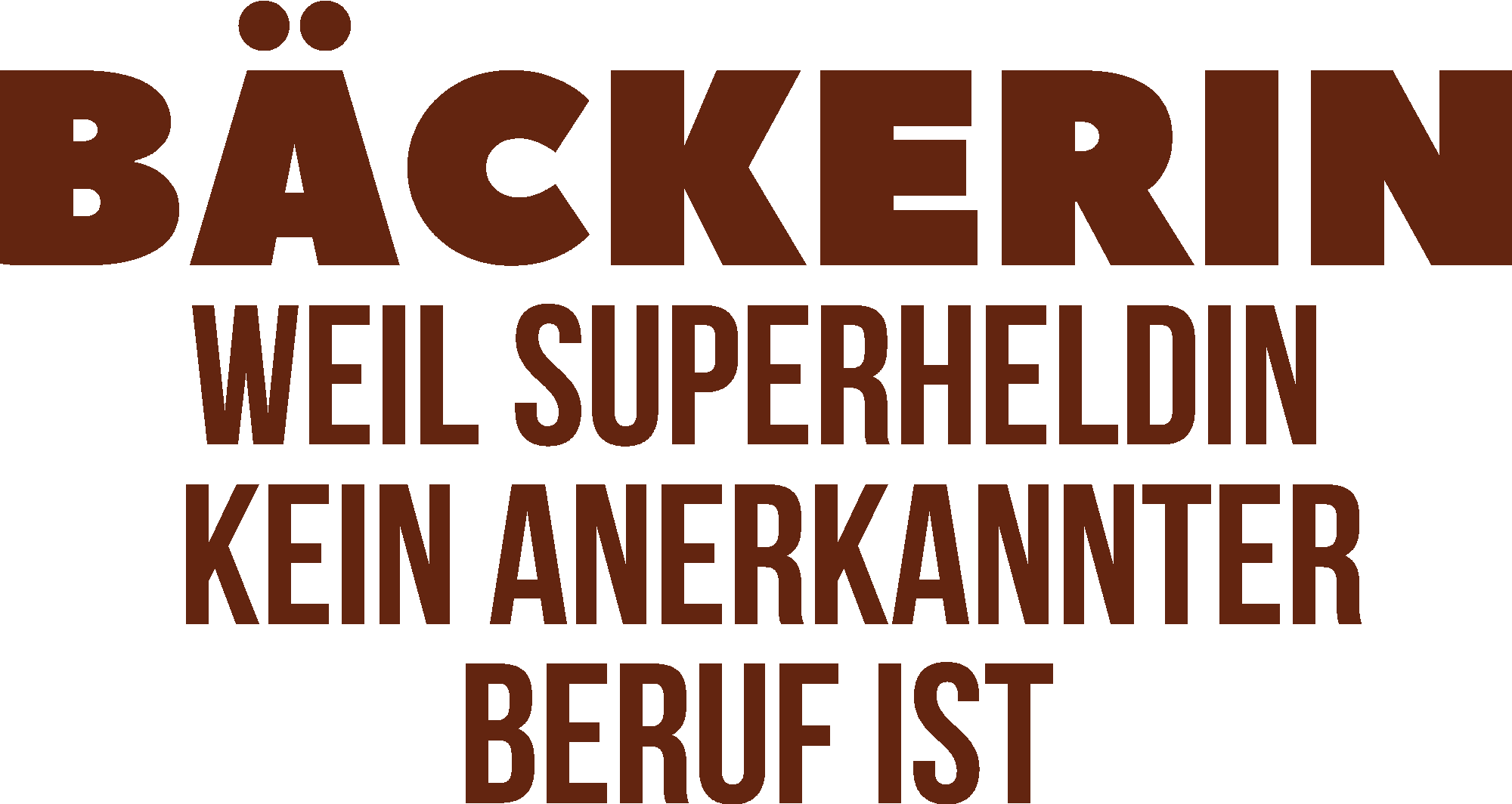 Bäckerin weil Superheldin kein anerkannter Beruf ist
