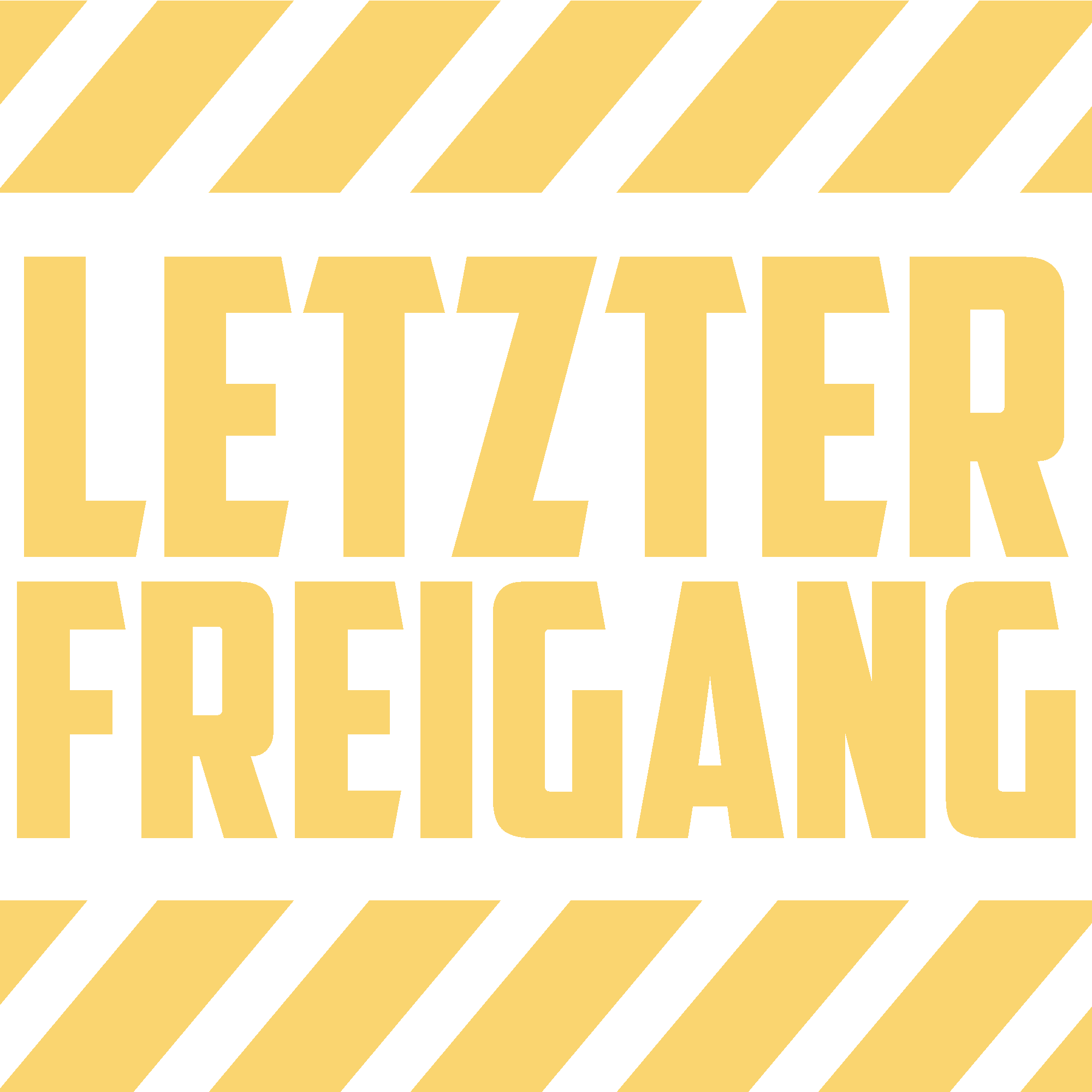 Letzter Freigang Achtung