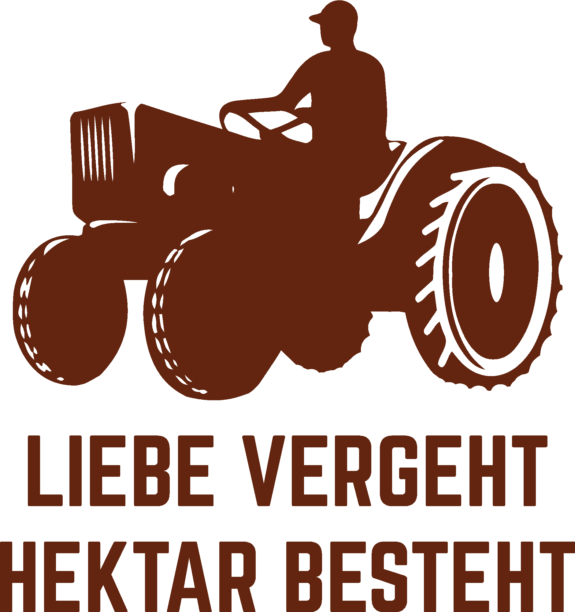 Liebe vergeht Hektar besteht