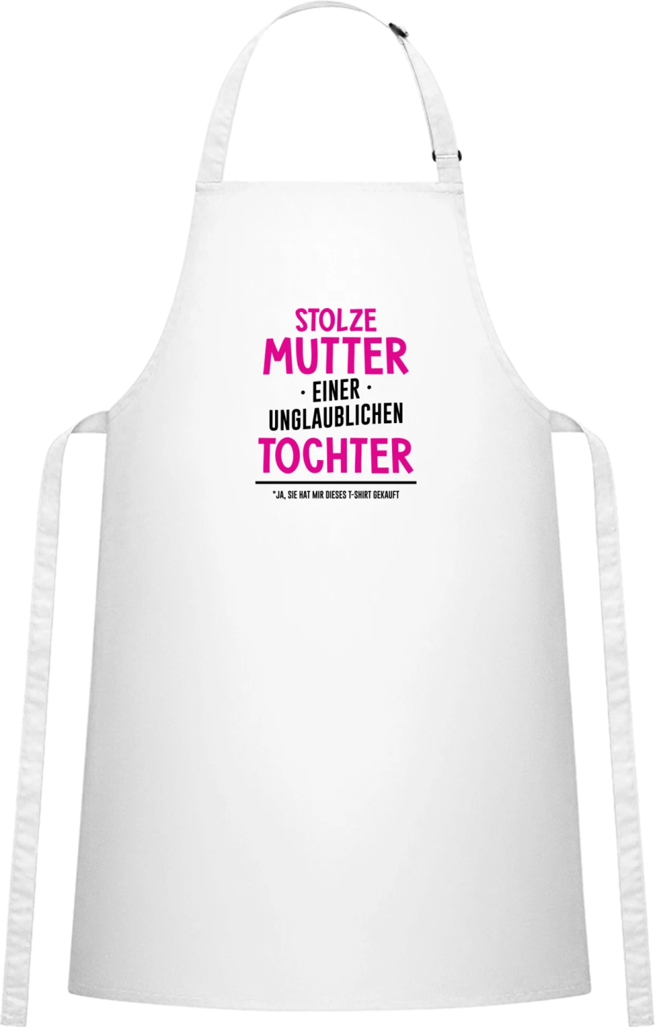 Stolze Mutter einer unglaublichen Tochter - White Cotton Bib Apron - Front