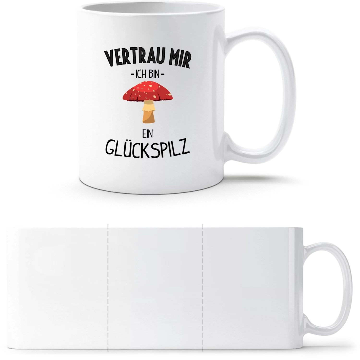Vertrau mir ich bin ein Glückspilz - White White mug - front