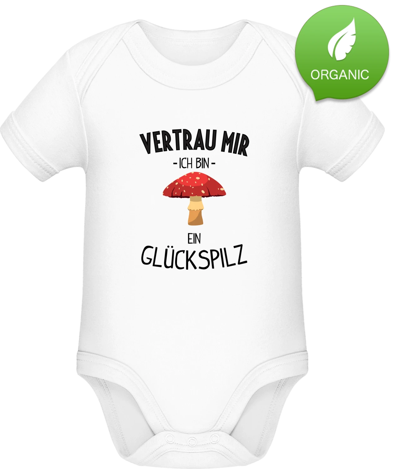Vertrau mir ich bin ein Glückspilz - White Organic Bodysuit - Front