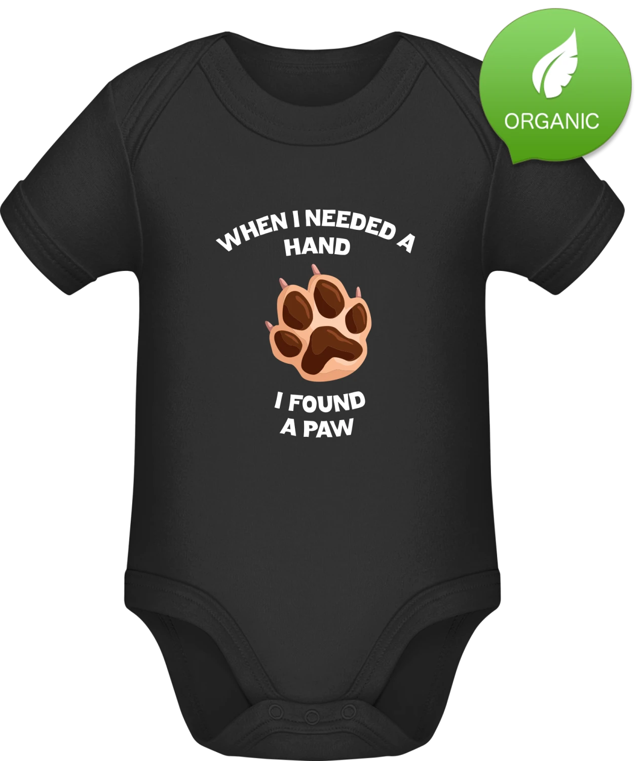 I Needed A Hand Found Your Paw - Black Organic Bodysuit - Front