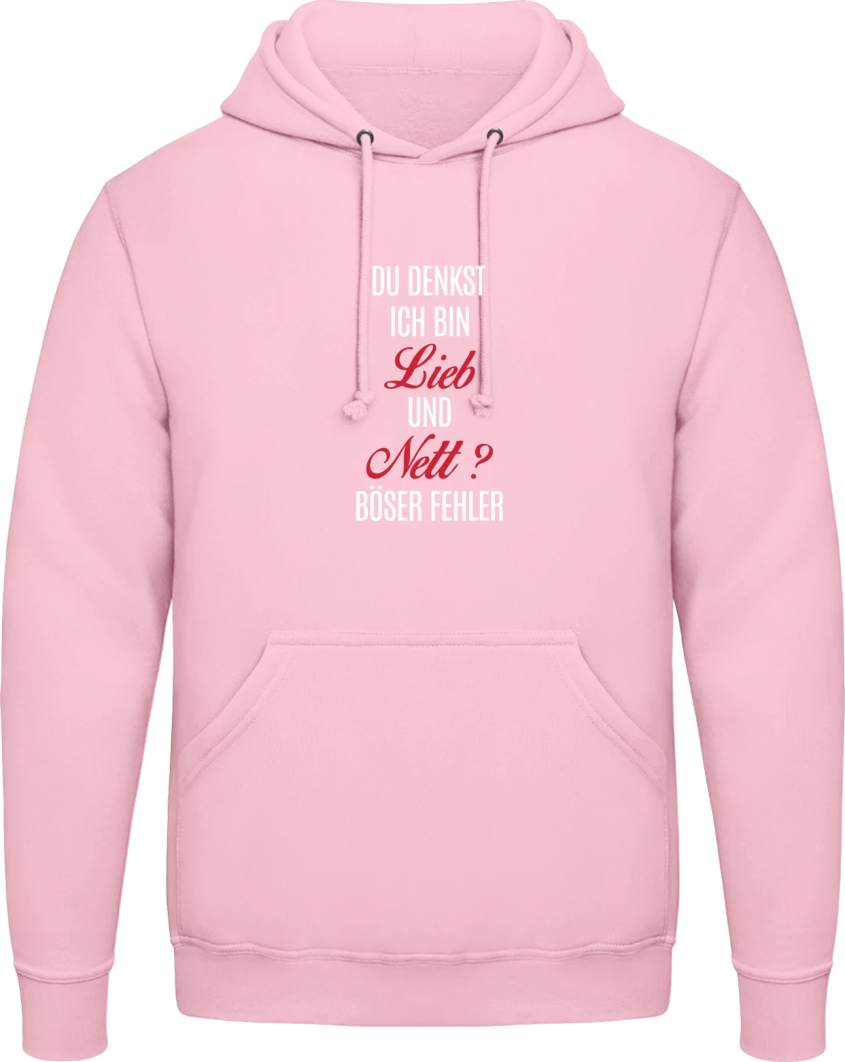 Du denkst ich bin lieb und nett - böser Fehler - Baby pink AWDis man hoodie - Front