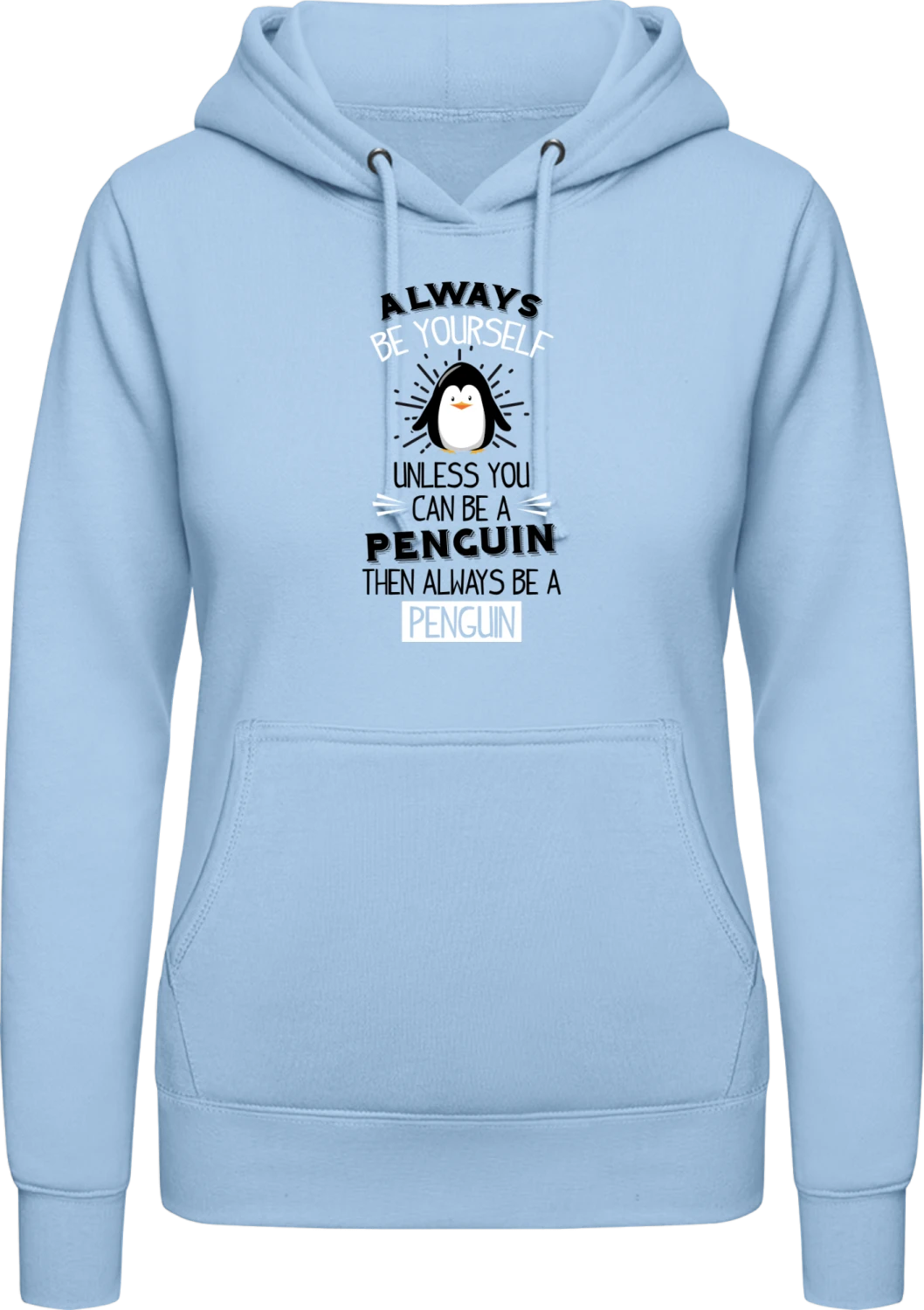 Always Be A Penguin - Front_Sky Blue