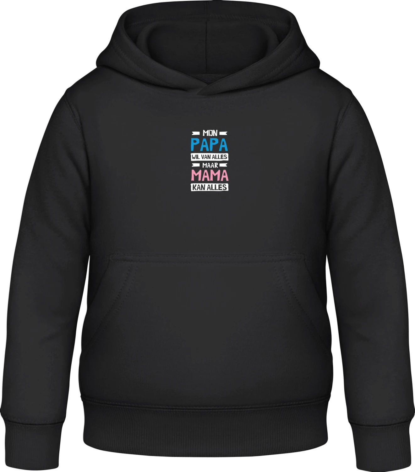 Mijn papa wil van alles maar mama kan alles - Black Awdis Hoodie Kids - Front