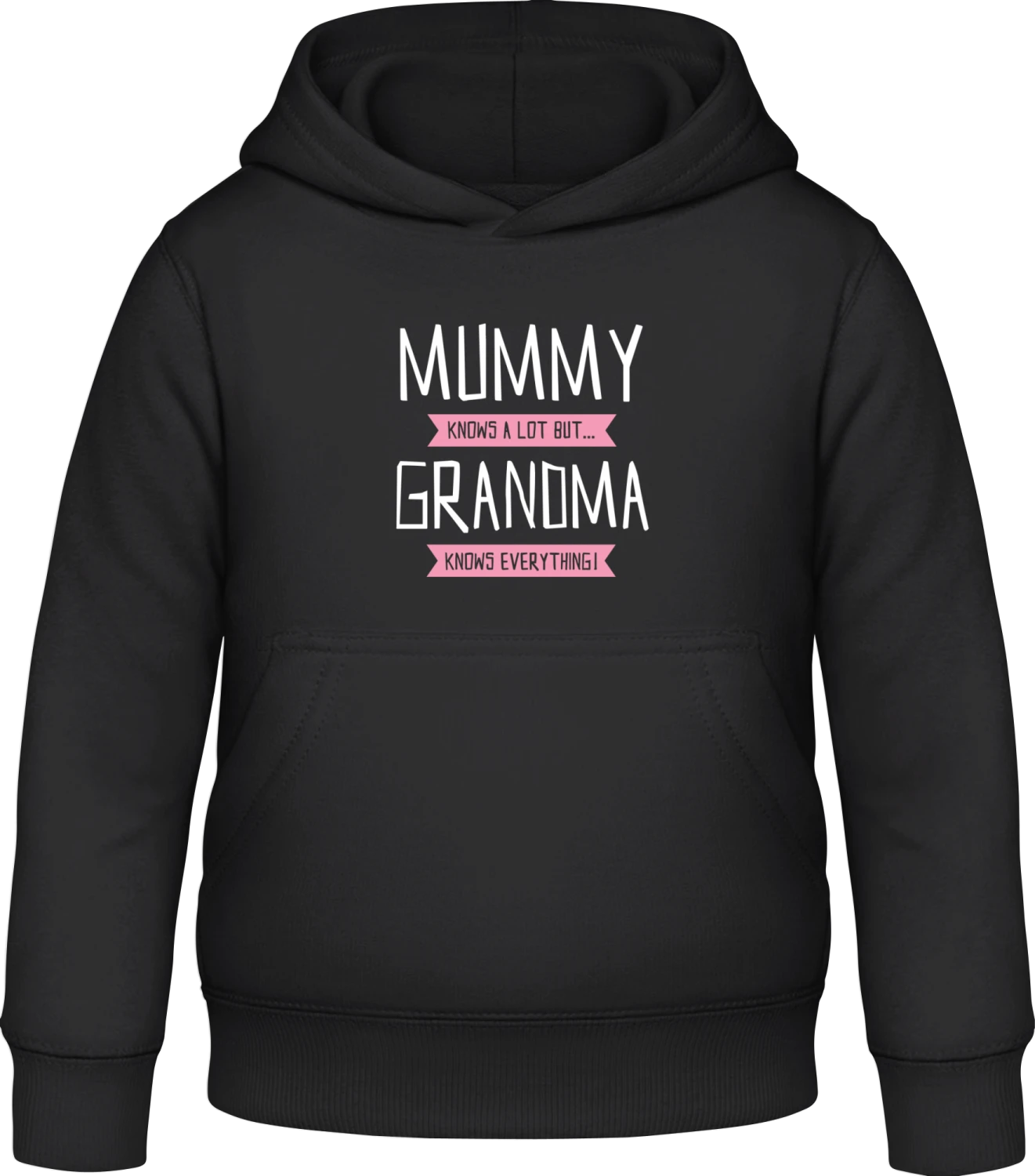 Mummy Knows A Lot But Grandma Knows Everything - Black Awdis Hoodie Kids - Front