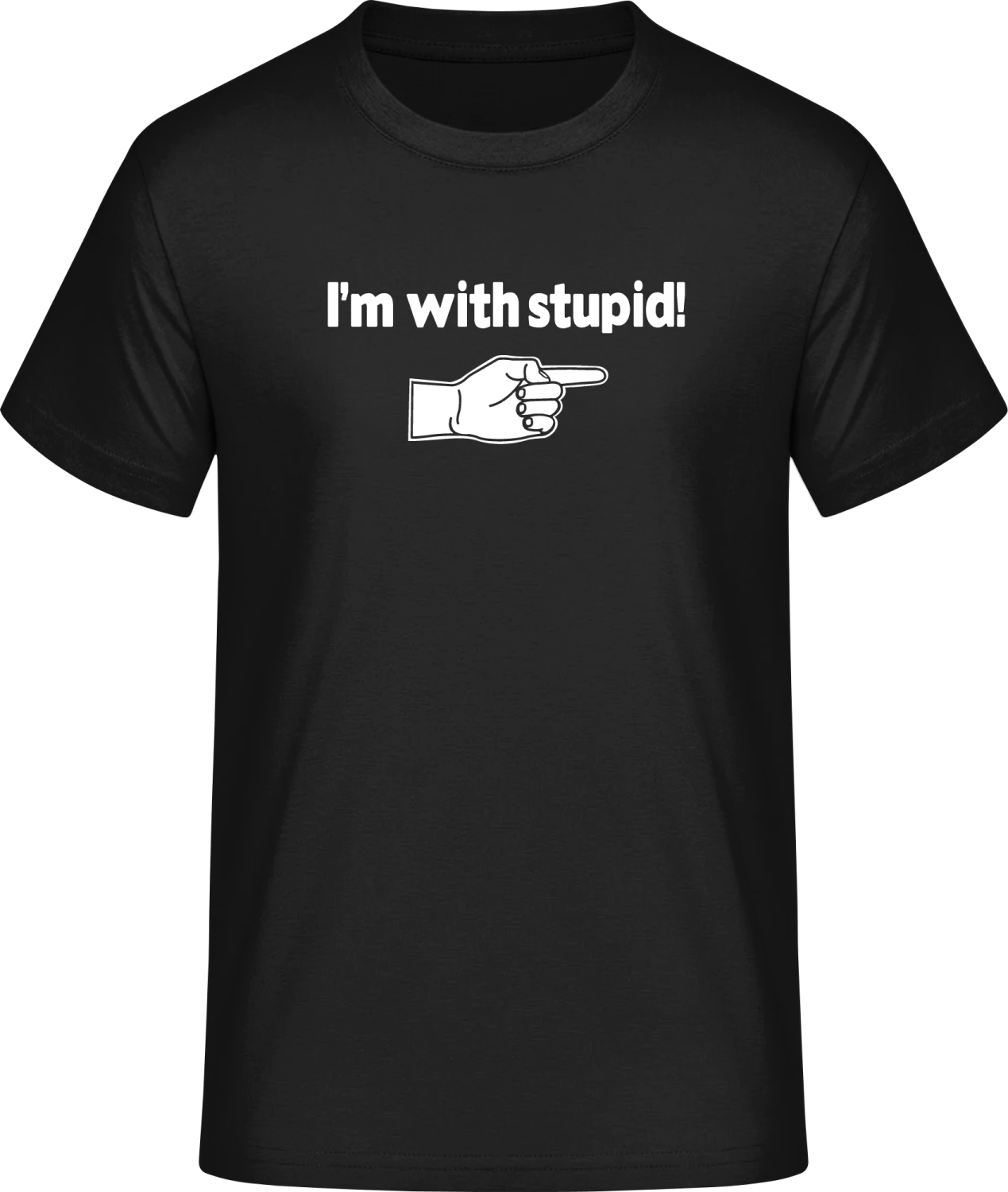 I'm With Stupid - Front_Schwarz