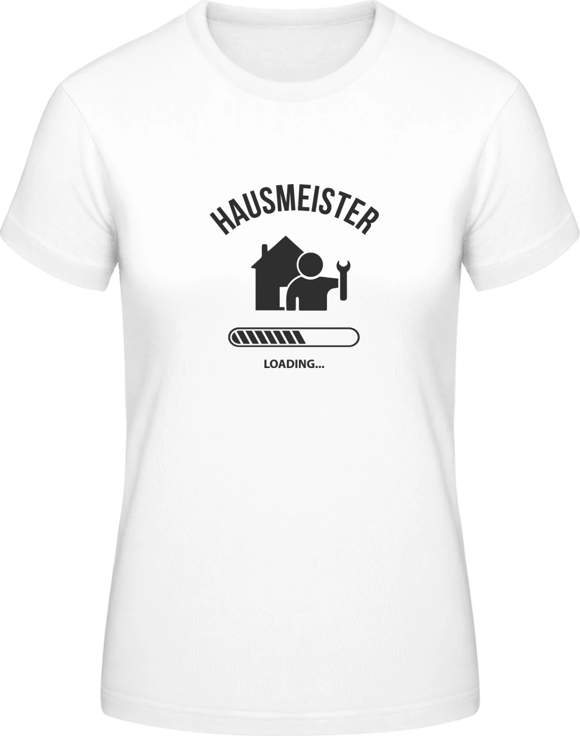 Hausmeister Loading - White #E190 women T-Shirt - Front