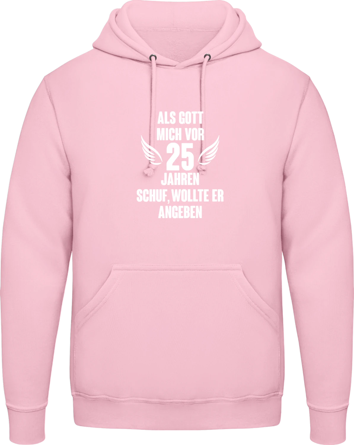Als Gott mich vor 25 Jahren schuf - Baby pink AWDis man hoodie - Front