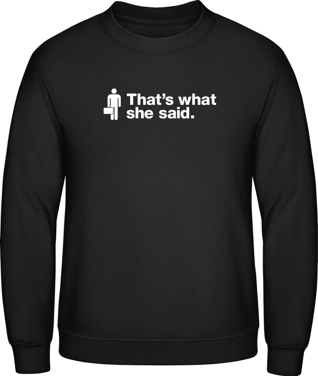That's What She Said - Black AWDis sweatshirt Men - Front